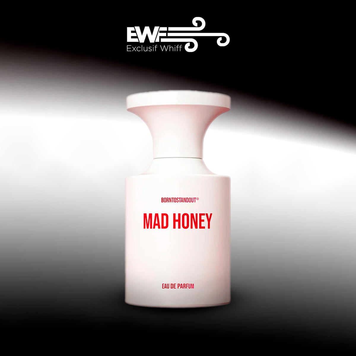 BORNTOSTANDOUT / MAD HONEY